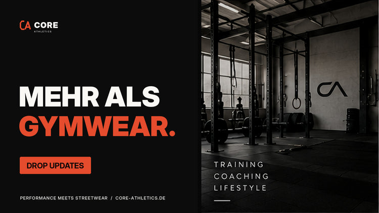 Mehr als Gymwear. CORE ATHLETICS, Training, Coaching, Lifestyle